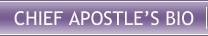 Chief Apostle’s Bio